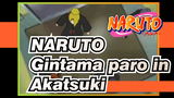NARUTO|【Self-Drawn AMV】Gintama paro in Akatsuki
