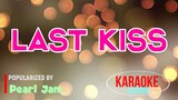 Last Kiss - Pearl Jam | Karaoke Version |HQ 🎼📀▶️