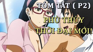 Tóm Tắt Anime Hay: Phù Thủy Thời Đại Mới Phần 2 | Review Anime