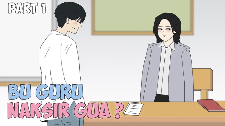 BU GURU NAKSIR GUA ? PART 1 - Drama Animasi Sekolah