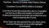Paul Ross Course Secrets Of Subtle Sales Mastery Deluxe Download
