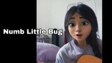 Playing and singing｜Numb Little Bug-Em Beihold