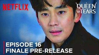 Queen of Tears | Episode 16 Finale Pre-Release | Kim Soo Hyun | Kim Ji Won {ENG SUB}