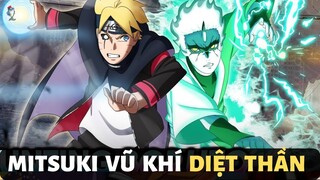 MITSUKI THỨC TỈNH, VŨ KHÍ DIỆT THẦN CỦA OROCHIMARU | BORUTO