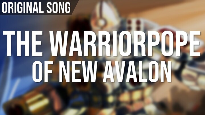The WarriorPope of New Avalon - Original Song