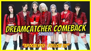 DREAMCATCHER Comeback 2022 Schedule for APOCALYPSE FOLLOW US