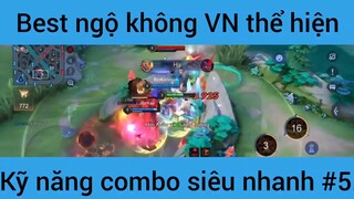 Best ngộ không Vn thể hiện kỹ năng combo #5