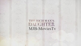 The Rich Man’s Daughter_ Full Episode 51