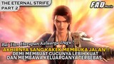 PILIHAN DARI KAKEKNYA, INGIN MEMBUAT CUCUNYA MENJADI LEBIH KUAT  !! - ALUR THE ETERNAL STRIFE PART 2