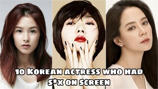 10 Korean actress who "Did It" on screen