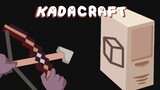 Destoying the Server in KadaCraft