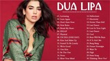 DuaLipa Greatest Hits - DuaLipa Best Songs Full Album - DuaLipa New Popular Songs