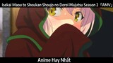 Isekai Maou to Shoukan Shoujo no Dorei Majutsu Season 2「AMV」Hay Nhấtt