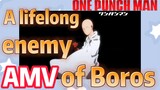 [One-Punch Man]  AMV | A lifelong enemy of Boros