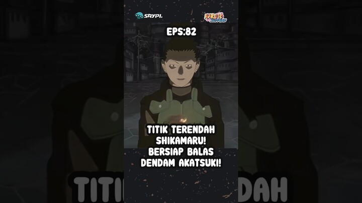 [NS] EP82: Inilah titik terendah Shikamaru! Bersiap balas dendam ke Akatsuki #saypi #naruto