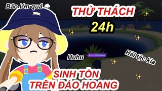 THỬ THÁCH 24H SỐNG TRÊN ĐẢO HOANG NHƯ THẾ NÀO? | PLAY TOGETHER