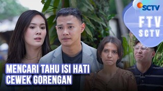 FTV SCTV Hardi Fadhillah & Jennifer Eve - Mencari Tahu Isi Hati Cewek Gorengan