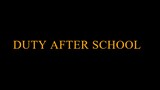 Duty After School Episode 6 Finale