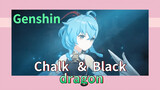 Chalk & Black dragon