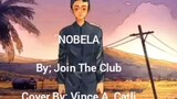 Nobela By; Join The Club - Cover By; Vince Arevalo Catli