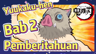 Yuukaku-hen Bab 2 Pemberitahuan