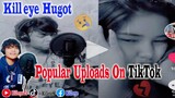 Kill eye Hugot Popular Uploads On TikTok😭🙏 (Salamat 2020😭🙏)
