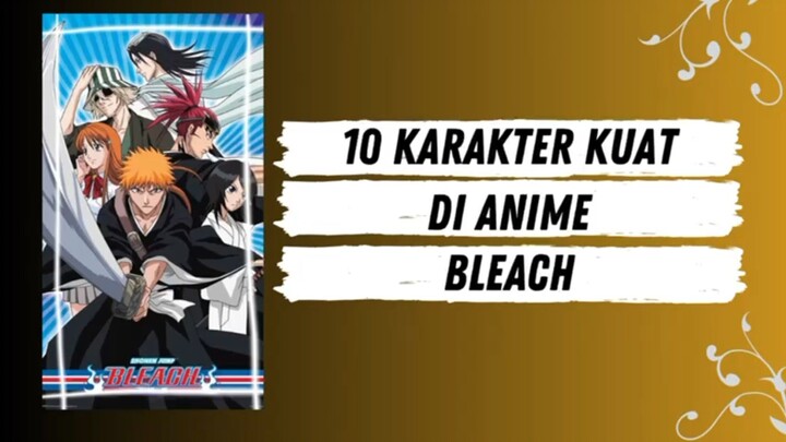 10 Karakter Kuat Di Anime Bleach