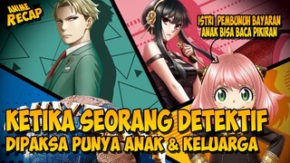 SEORANG AGEN RAHASIA YANG PUNYA ANAK SUPER & ISTRI PEMBUNUH BAYARAN| ALUR CERITA SPY X FAMILY #anime