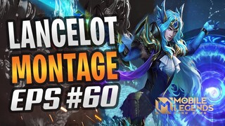 LANCELOT FREESTYLE KILL VERY SATISFYING 😱 | LANCELOT MONTAGE #60 | RANK HIGHLIGHT | MOBILE LEGENDS