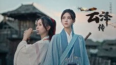 Legend of Yunze (2021) Episode 10-12 Eng Sub