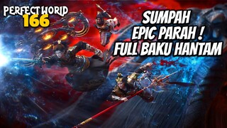 FULL BAKU HANTAM HIDUP DAN MATI SHI HAO VS NING CHUAN - ALUR CERITA Perfect World 166