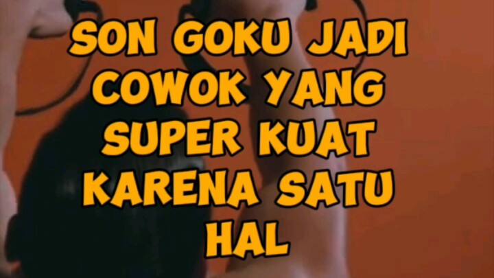 Belajar dari son goku