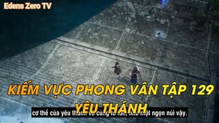 KIẾM VỰC PHONG VÂN TẬP 129 YÊU THÁNH