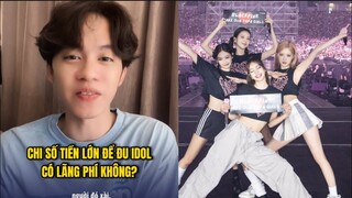 Chi tiền đi xem Blackpink có lãng phí? | Giải đáp