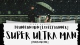 [Sub Indo ] DEUNDEUN MAN - SUPER ULTRA MAN [OST LOVELY RUNNER DRAMA] Lirik Terjemahan Indonesia