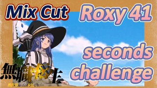[Mushoku Tensei]  Mix cut | Roxy 41 seconds challenge