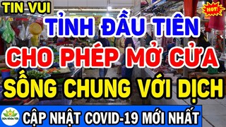 🛑Mừng Rơi Nước Mắt:Tỉnh Đầu Tiên XÓA BỎ GIÃN CÁCH Mở Lại Dịch Vụ ĂN UỐNG HỚT TÓC Sống Chung Với Dịch