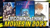 Top 10 Upcoming Anime Movies in 2023