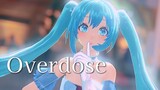 【VOCALOID MMD／4K／60FPS】Hatsune Miku【Overdose】