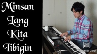 Minsan Lang Kita Iibigin-Music & Lyrics by- Aaron Paul del Rosario-PianoArr.Trician-PianoCoversPPIA