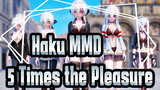 [Haku MMD] Mind! 5 Hakus Give You 5 Times the Pleasure ~(°∀°) / 1080P+/60FPS