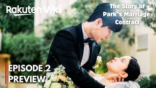 The Story of Park's Marriage Contract Episode 2 Preview| Marriage at the First MEET | Lee Se Young