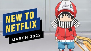 New to Netflix for March 2022