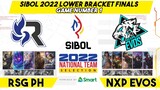 NXP EVOS VS RSG PH GAME 1 | SIBOL 2022 LOWER BRACKET FINALS