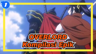 OVERLORD| Kompilasi Epik_C1