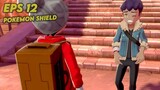 [Record] GamePlay Pokemon Shield Eps 12