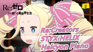 Re:Zero | ED - STYX HELIX (Halcyon Piano）_2