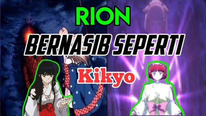 RION BERNASIB SAMA SEPERTI KIKYO