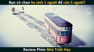 [Review Phim] Bạn Có Chọn Hy Sinh Một Người Để Cứu Năm Người?