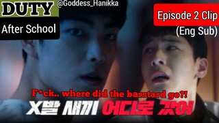 Duty After School - (Ep. 2 Clip) "F*ck. Where did the bastard go?!" (Eng Sub)